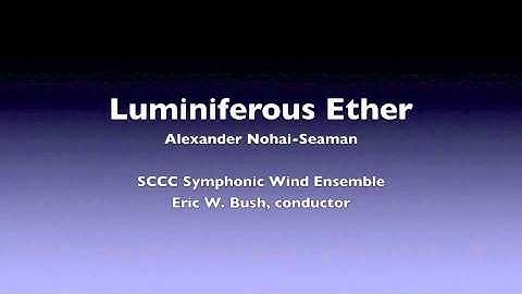 Luminiferous Ether (world premiere)