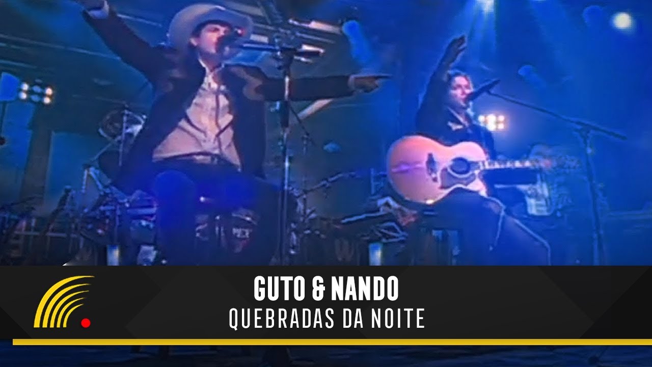 Guto & Nando - Quebradas Da Noite - O Show (Ao Vivo)