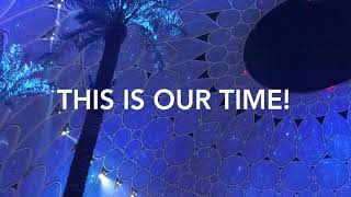 EXPO2020 Dubai - THIS IS OUR TIME (Official Theme Song)