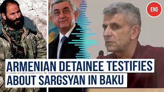 Role Of Former President Serzh Sargsyan In First Karabakh War Revealed In Baku Court