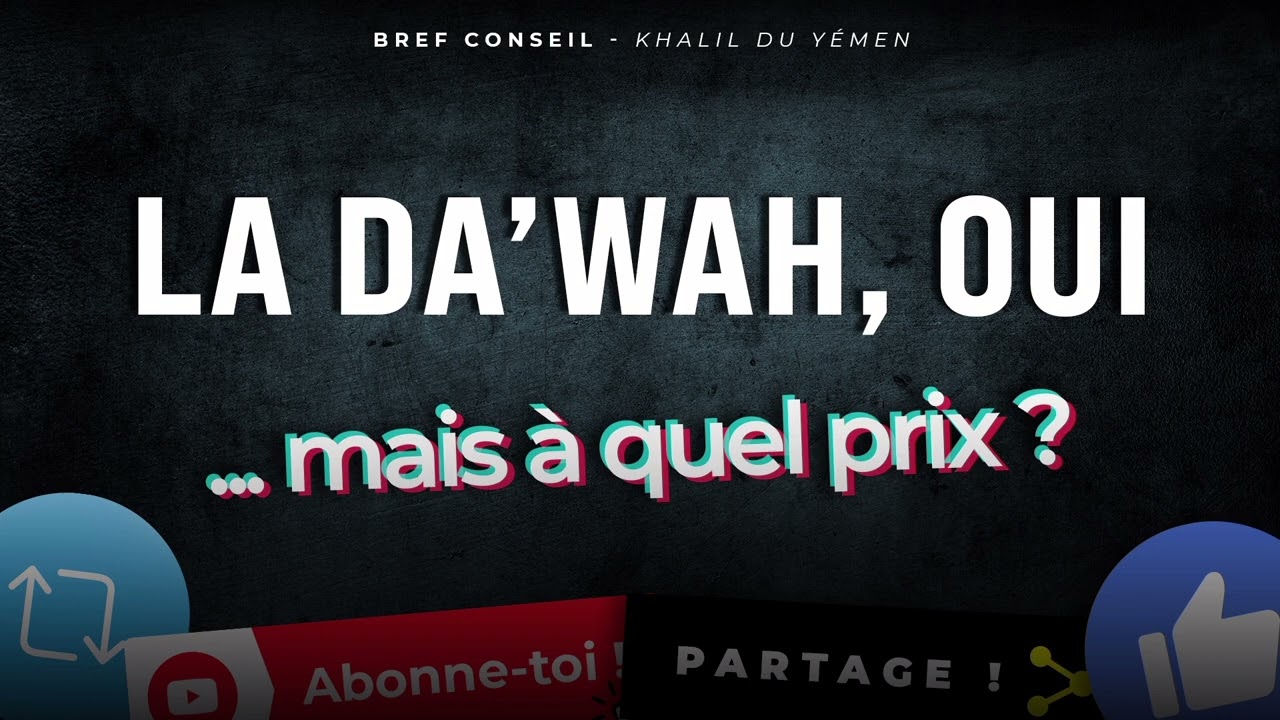 La da'wah oui, mais à quel prix?...