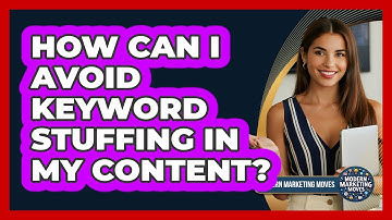 How Can I Avoid Keyword Stuffing In My Content?