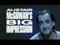 Alistair McGowan's Big Impression - Series 03 Episode 01