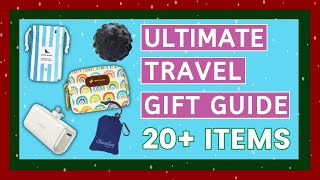 ULTIMATE 2023 Travel Gift Guide from a Professional Traveler