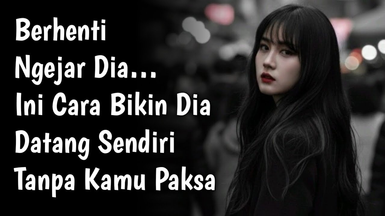 Jangan Ngejar… Yang Harusnya Buat Kamu, Bakal Datang Sendiri