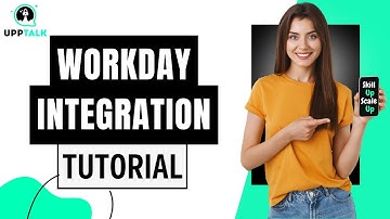 Workday Integration Training | Workday Integration Tutorial For Beginners | Workday Course | Upptalk