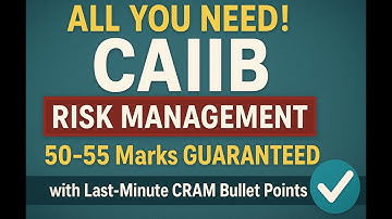 🚀*ALL YOU NEED!CAIIB RISK MANAGEMENT **|50-55 Marks GUARANTEED with Last-Minute CRAM Bullet Points|🚀