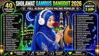 💚 40 SHOLAWAT GAMBUS DANGDUT PALING DICARI 2026 | Full Album Nonstop Merdu Banget