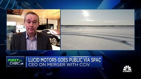 Lucid Motors CEO: $60 billion valuation is a 