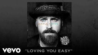 Video thumbnail of "Zac Brown Band - Loving You Easy (Official Audio)"
