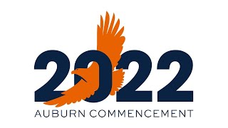 Auburn University Spring 2022 Commencement - Undergraduate and Graduate School Ceremonies