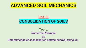 Numerical Example on determination of consolidation settlement (Sc) using ‘mv’