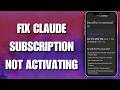 Activate Your Missing Claude AI Subscription | Fix: Claude Paid Plan Showing as Free (2026 Updated)