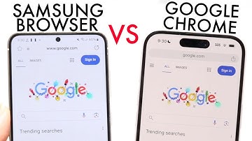 Google Chrome Vs Samsung Internet! (Which Is Better?)