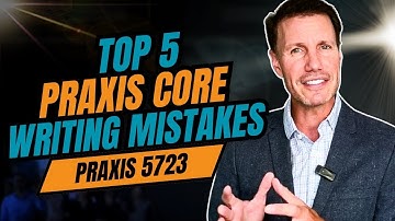 TOP 5 Mistakes to Avoid When Taking the Praxis Core Writing Exam (5723)