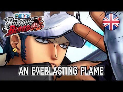 ONE PIECE Burning Blood - PS4/XB1/PS Vita - An Everlasting Flame (English Teaser Trailer)