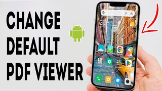 How To Change Default PDF Viewer In Android - Full Guide