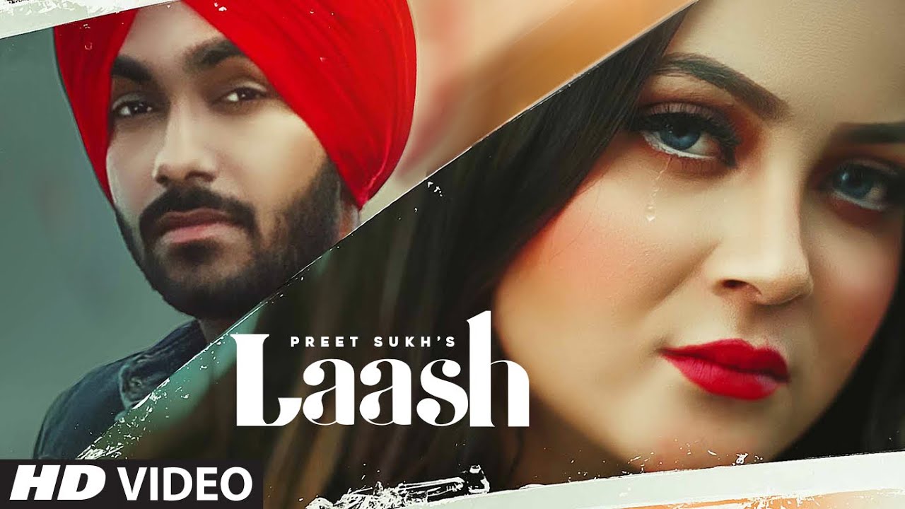 New Dj Punjabi Songs Naya Gana Video Song 2021 Latest Punjabi Song Laash Sung By Preet Sukh