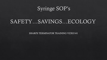 Sharps Terminator Training Video #1 | Syringe SOP