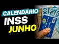 SAIU O CALENDÁRIO INSS DE JUNHO! VEJA A DATA DO SEU PAGAMENTO