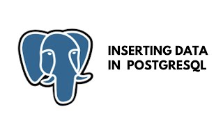 Inserting Data in PostgreSQL