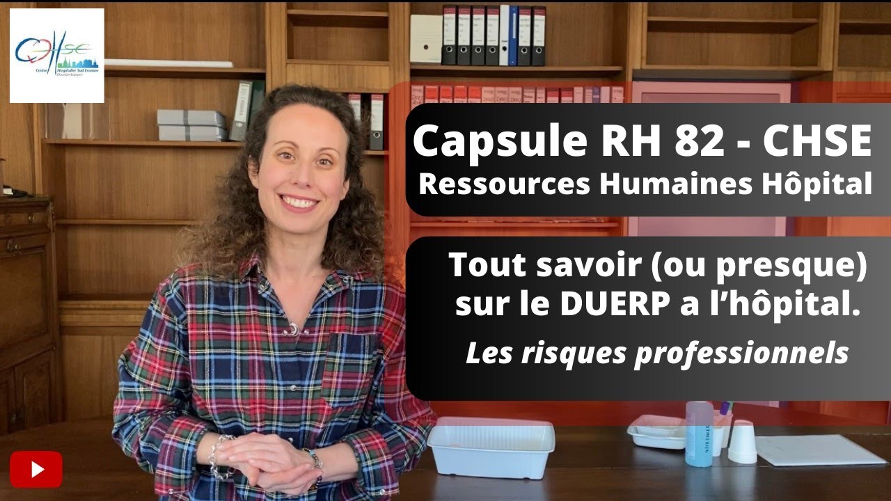 Capsule RH #82 CHSE - Le DUERP, qu'est-ce que c'est? Les risques professionnels à l'hôpital (CHSE)