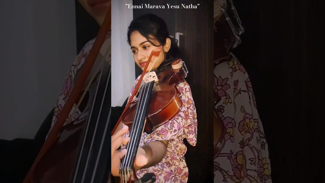 "Ennai Marava yesu Natha" Violin short 