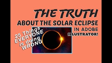 Breathtaking Solar Eclipse Graphics Design Tutorial (Photo-realistic quality in Adobo Illustrator)