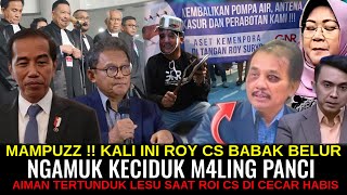 KALI INI ROY CS BAB4K BELUR‼️ NGAMUK KECIDUK M4LING PANCI🤣AIMAN NUNDUK SAAT ROY CS DI CECAR HABIS.. 