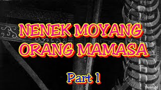 ASAL USUL KETURUNAN ORANG MAMASA || NENEK MOYANG || SEJARAH MAMASA
