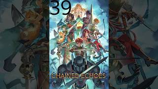 Chained Echoes Let's Play Ep 39