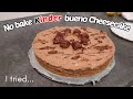 No Bake Kinder Bueno Cheesecake