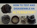 How To Test and Disassemble A Car&#39;s Alternator?