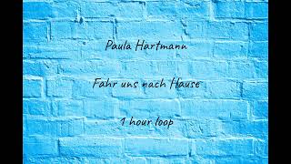 [1 HOUR] Paula Hartmann - Fahr uns nach Hause