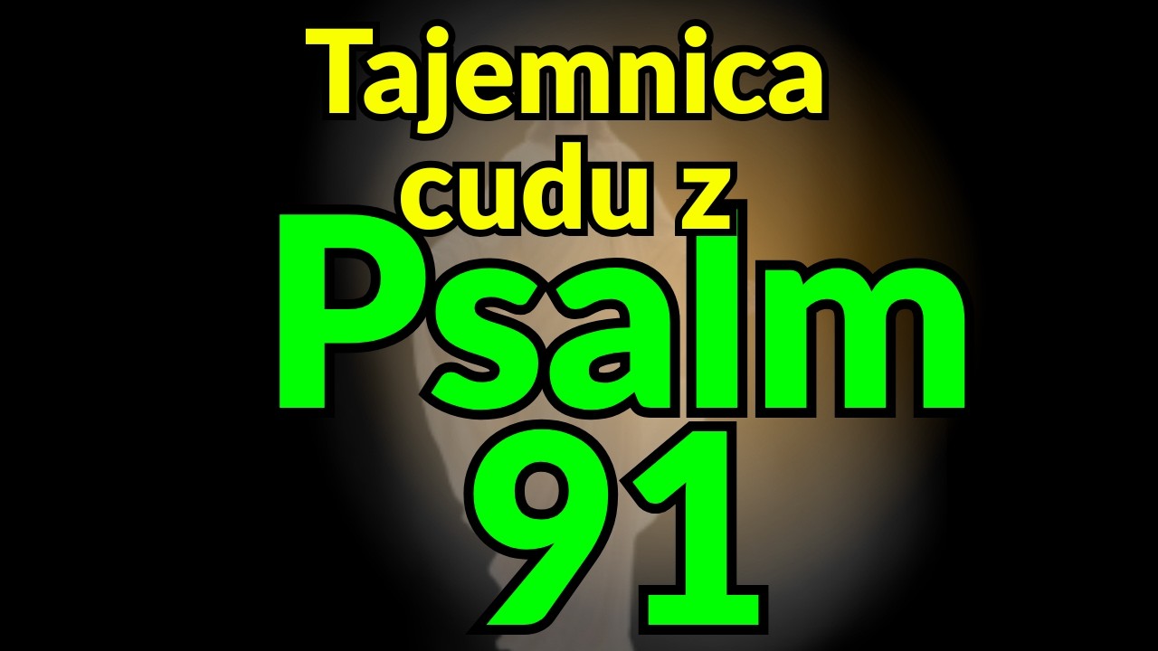 PSALM 91 Modlitwa o Ochronę i Uzdrowienie. Słuchaj Codziennie, A Zło Cię Nie Dotknie