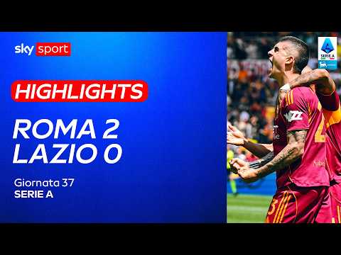 Video Roma-Lazio 2-0: gol e highlights | Serie A