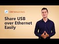 USB Over Ethernet: How to Connect Remote USB Devices