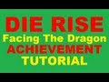 Die Rise FACING THE DRAGON Achievement Tutorial - Black Ops 2 Zombies