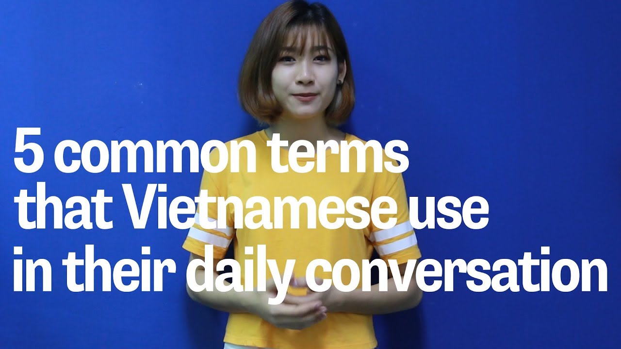 5 common terms that Vietnamese people use - YouTube