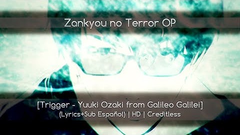 Zankyou no Terror OP [Trigger - Yuuki Ozaki] (Lyrics+Sub Español) | HD | Creditless | @Dark Von