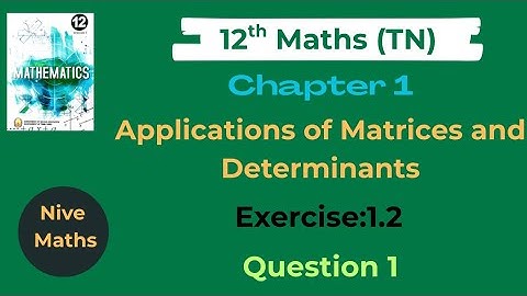 12th Maths|TN Syllabus|Chapter1|Matrices and Determinants|Exercise1.2|Question 1|Samacheer