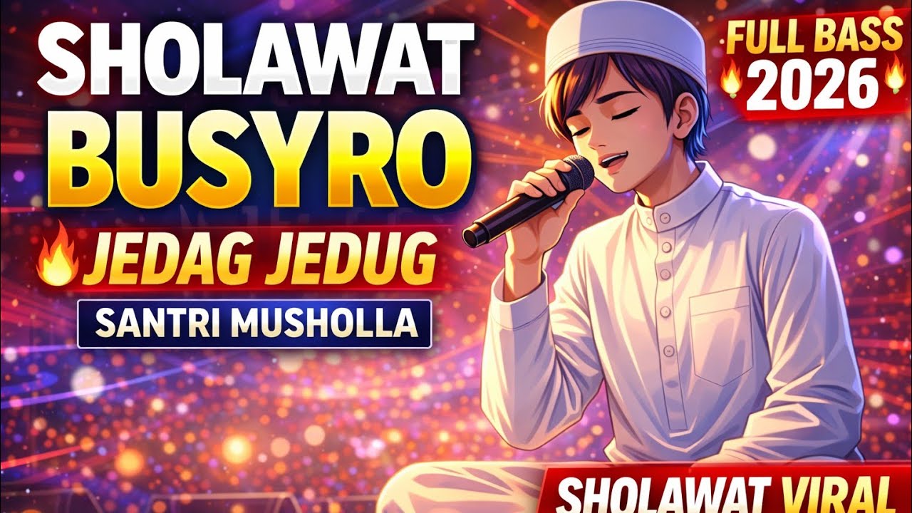 SHOLAWAT BUSYRO VERSI JEDAG JEDUG 🔥 | SANTRI MUSHOLLA | SHOLAWAT VIRAL 2026 FULL BASS TERBARU