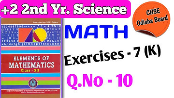 Exercise-7(k) || Question Number - 10(i & iii) || +2 2nd Year Math || SCIENCE