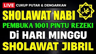 Download lagu SHOLAWAT JIBRIL PENARIK REZEKI PALING DAHSYAT, Sholawat Nabi Muhammad SAW, Sholawat Jibril Merdu
