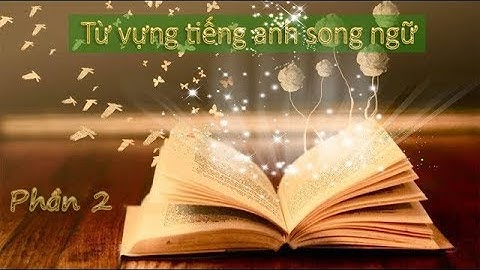1000 từ tiếng anh cơ bản- Phần 2|| Từ vựng tiếng anh song ngữ