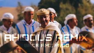 AHIDOUS ATLAS REMIX | BADR AMZ PROD / احيدوس الأطلس روميكس