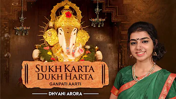 Sukh Karta Dukh Harta - Dhvani Arora | Ganpati Aarti - Jai Dev Jai Dev - सुखकर्ता दुखहर्ता