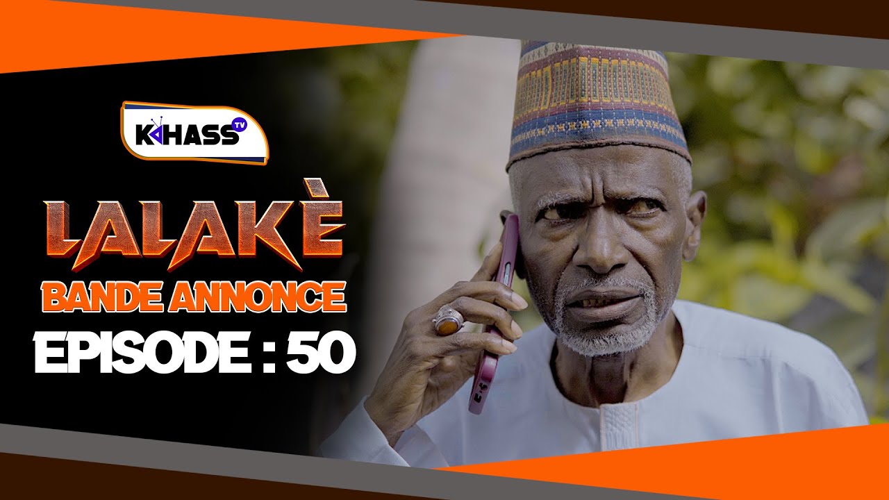 Lalaké Episode 50 Bande Annonce