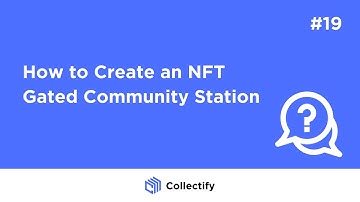 How to Create an NFT Gated Community Station