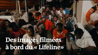 Chaleur et manque d’espace : les images filmées à bord du navire humanitaire « Lifeline »